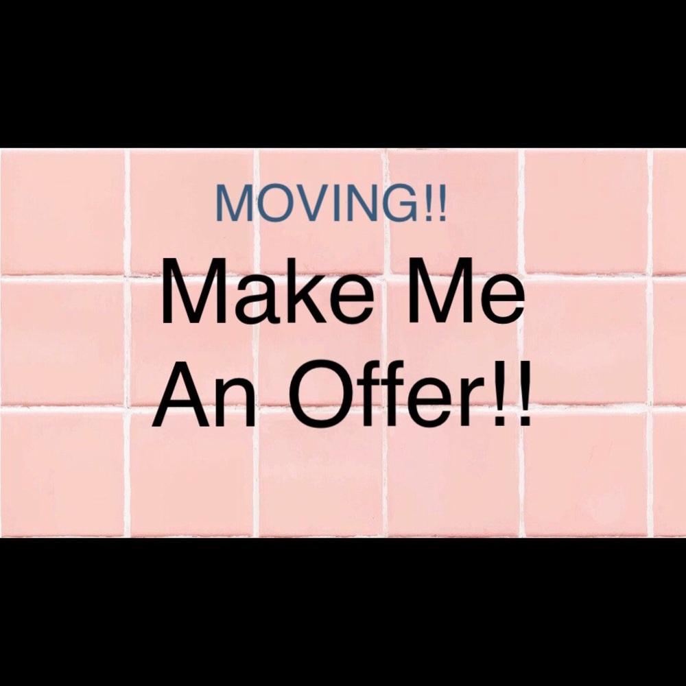 Everything must go! Accepting all reasonable offers!!!